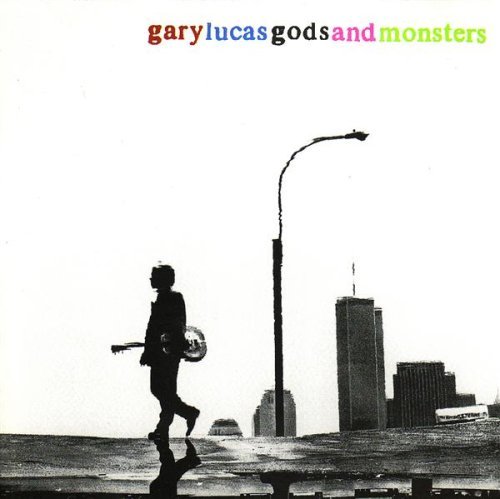 Gary Lucas/Gods & Monsters