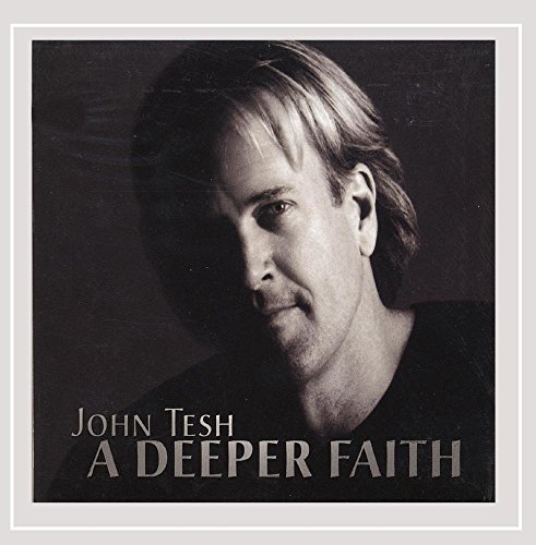 TESH,JOHN/VOL. 1-DEEPER FAITH