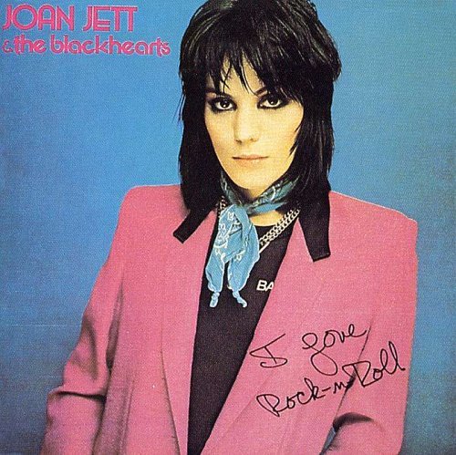 Joan Jett & The Blackhearts I Love Rock & Roll 