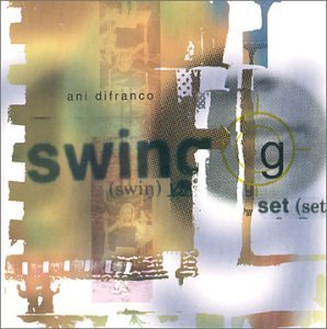 Ani Difranco/Swing Set Ep