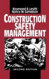 Raymond Elliot Levitt Construction Safety Management 0002 Edition;revised 