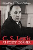 Michael Ward C. S. Lewis At Poets' Corner 