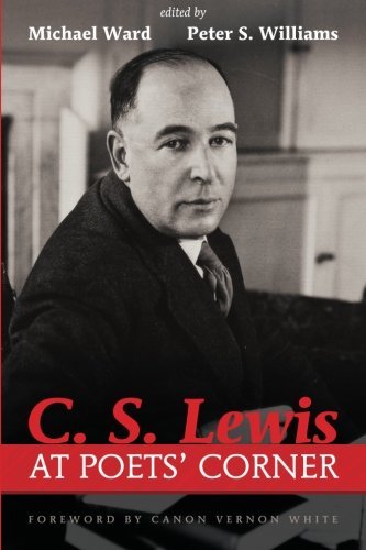 Michael Ward C. S. Lewis At Poets' Corner 
