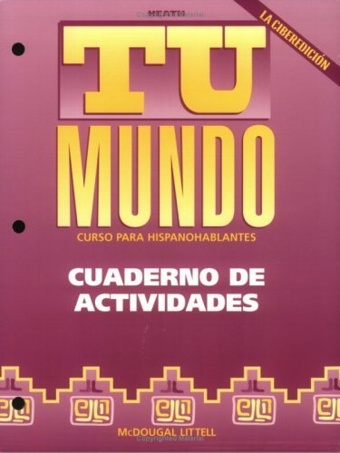 McDougal Littel/Tu Mundo@ La Ciberedici?n: Cuaderno de Actividades