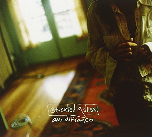 Ani Difranco/Educated Guess