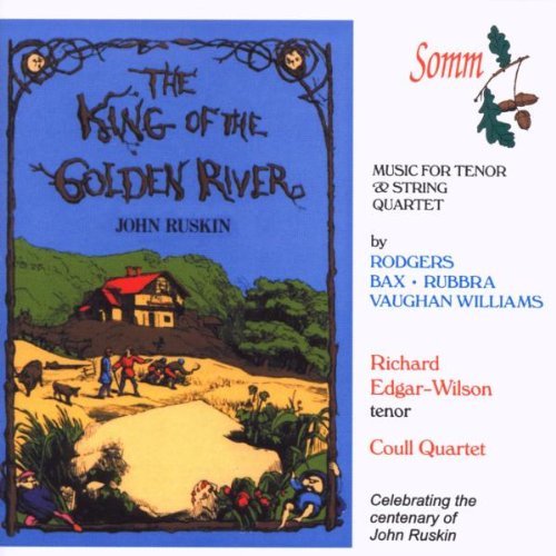 Rodgers/Williams/Bax/King Of The Golden River@Edgar-Wilson*richard (Ten)@Coull Qt