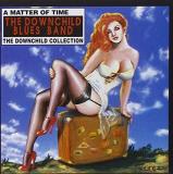 Downchild Blues Band Matter Of Time Downchild Colle 