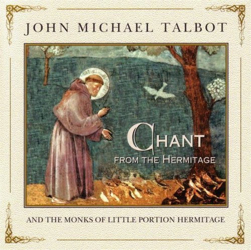 John Michael Talbot/Chant From The Hermitage