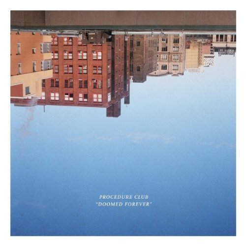 Procedure Club/Doomed Forever