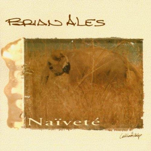 Brian Ales/Naivete
