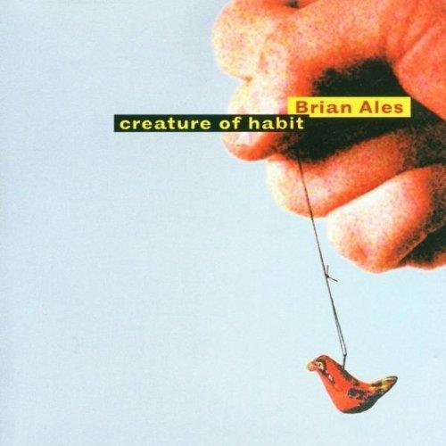 Brian Ales/Creature Of Habit