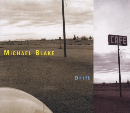 Michael Blake/Drift