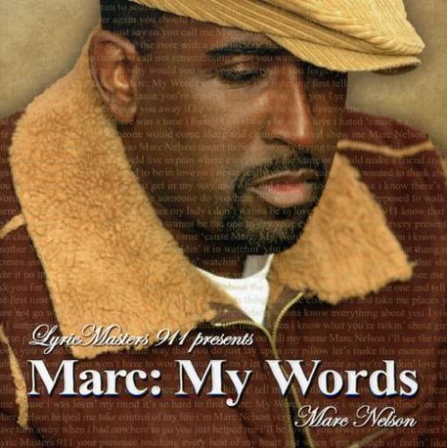Marc Nelson/Marc: My Words