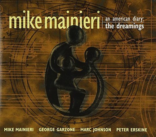 MAINIERI,MIKE/AMERICAN DIARY-DREAMINGS