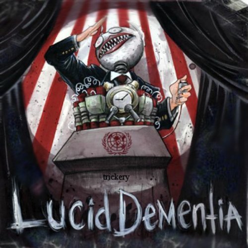 Lucid Dementia/Trickery