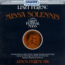 F. Liszt/Missa Solemnis (Gran Festival)@Kinces/Takacs/&@Ferencsik/Budapest So