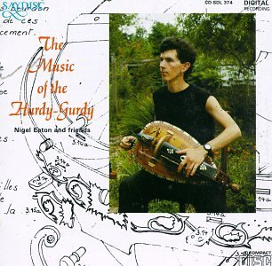 Nigel Eaton/Music Of The Hurdy-Gurdy