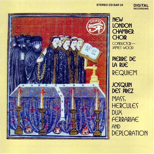 La Rue/Des Prez/Requiem Hercules Mass@Wood/New London Chbr Choir