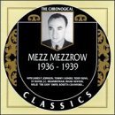 Mezz Mezzrow/1936-39