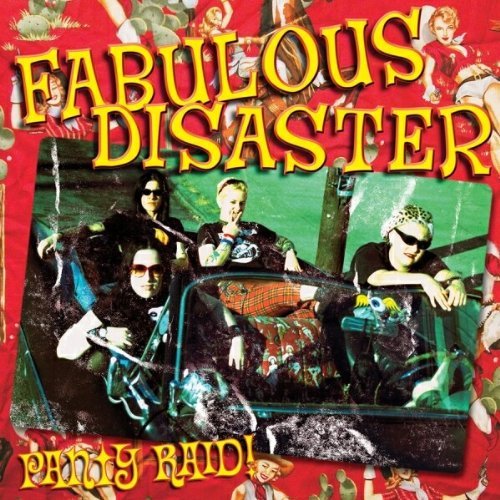 FABULOUS DISASTER/PANTY RAID