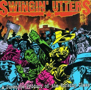 Swingin' Utters/Juvenile Product Of The Workin
