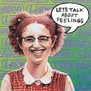 LAGWAGON/LET'S TALK ABOUT FEELINGS