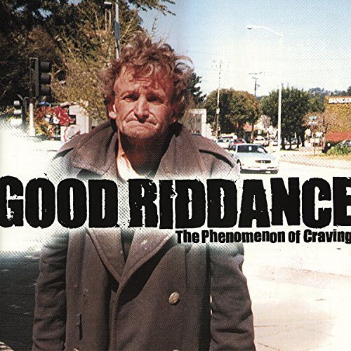 Good Riddance/Phenomenon Of Craving Ep