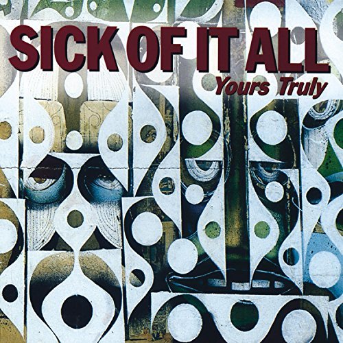 Sick Of It All/Yours Truly