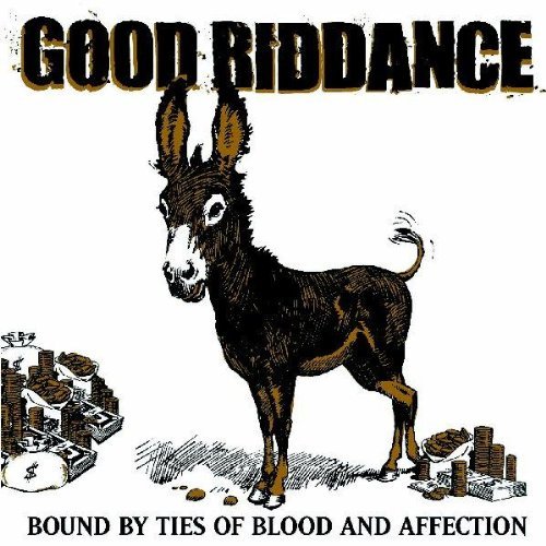 Good Riddance/Bound By Ties Of Blood & Affec