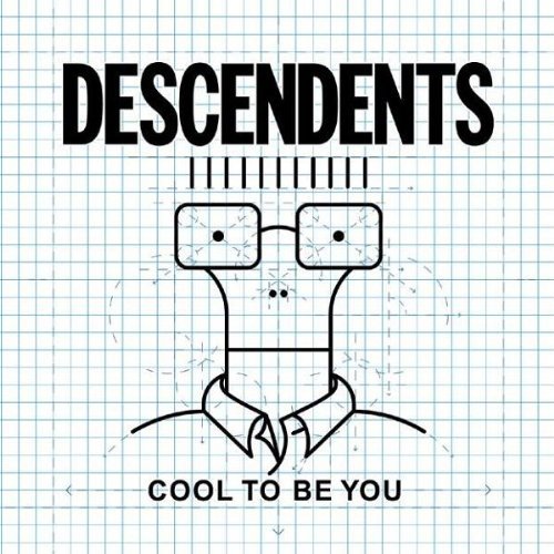 Descendents/Cool To Be You