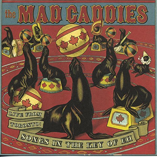 Mad Caddies/Live In Toronto: Songs In The