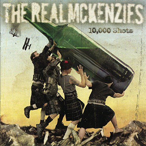 Real Mckenzies 10000 Shots 