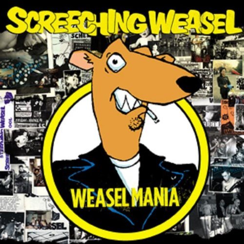 Screeching Weasel/Weasel Mania