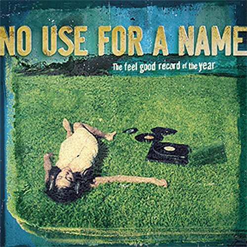 No Use For A Name/Feel Good Record Of The Year