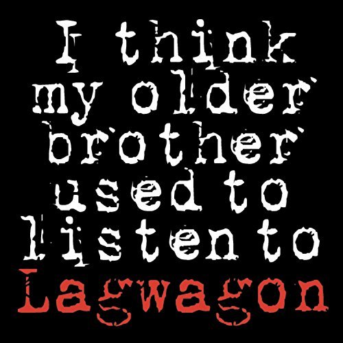 Lagwagon/I Think My Older Brother Used
