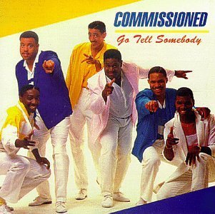 COMMISSIONED/GO TELL SOMEBODY