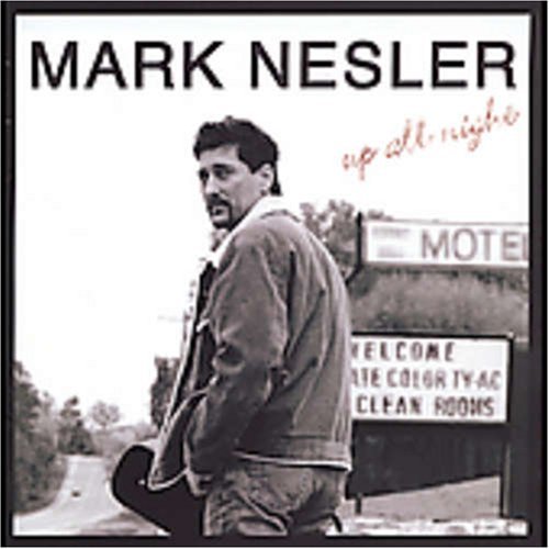 NESLER,MARK/UP ALL NIGHT