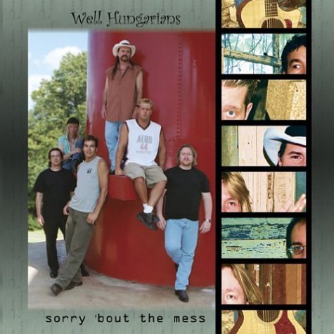 Well Hungarians/Sorry Bout The Mess
