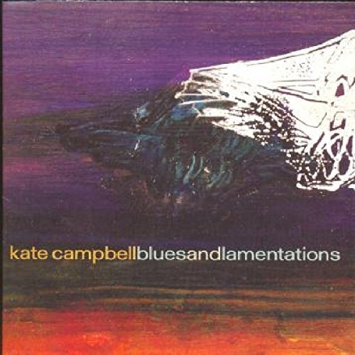 Kate Campbell/Blues & Lamentations