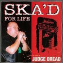 Judge Dread/Ska'D For Life