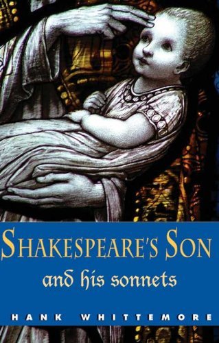 Hank Whittemore Shakespeare's Son And His Sonnets 