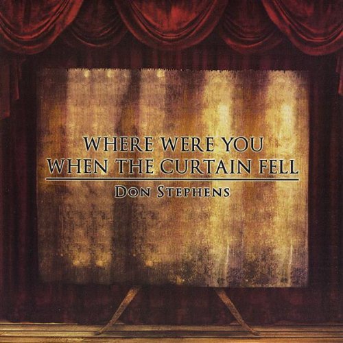 Don Stephens/Where Were You When The Curtai