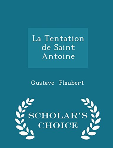 Gustave Flaubert/La Tentation de Saint Antoine - Scholar's Choice E