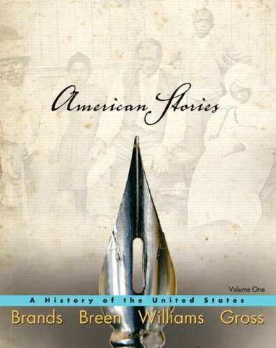 H. W. Brands American Stories Volume One A History Of The United States 