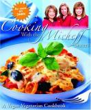 Micheff Cooking With The Micheff Sisters A Vegan Vegetarian Cookbook 