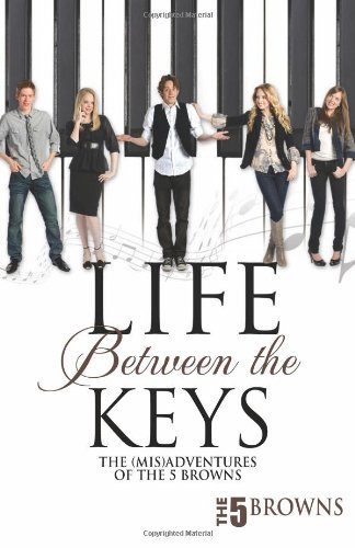 The 5 Browns/Life Between The Keys@The (Mis) Adventures Of The 5 Browns [with Cd (Au