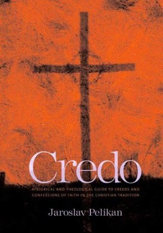 Jaroslav Jan Pelikan Credo Historical And Theological Guide To Creeds And Co New 