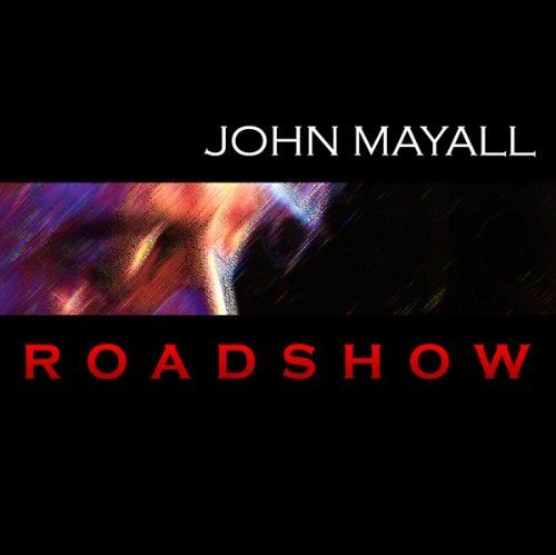 John Mayall/Road Show