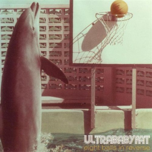 Ultrababyfat/Eight Balls In Reverse