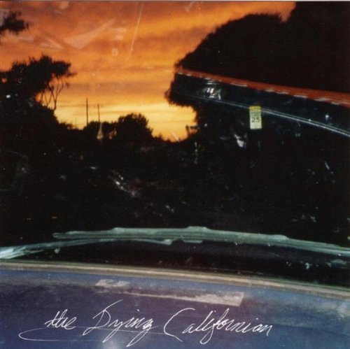 DYING CALIFORNIAN/DYING CALIFORNIAN